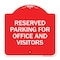 Signmission Parking Sign Reserved Parking for Office & Visitors, Red & White Alum Sign, 18" x 18", RW-1818-23360 A-DES-RW-1818-23360 - alternate 1